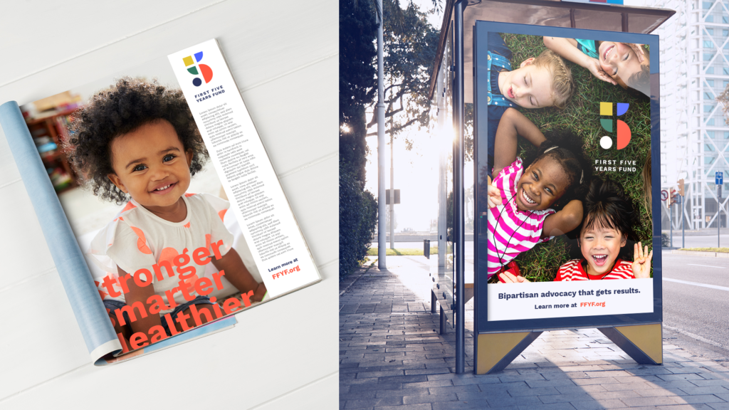Two advertisement mock ups for First Five Years Fund featured in a magazine and at a bus stop
